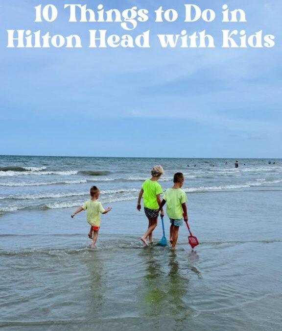 10 Issues to Do in Hilton Head with Youngsters
