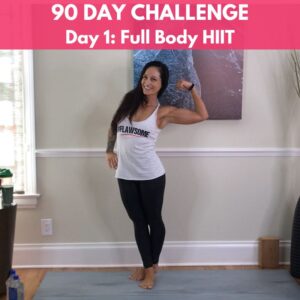 90 Day Problem Day 1: Full Physique HIIT